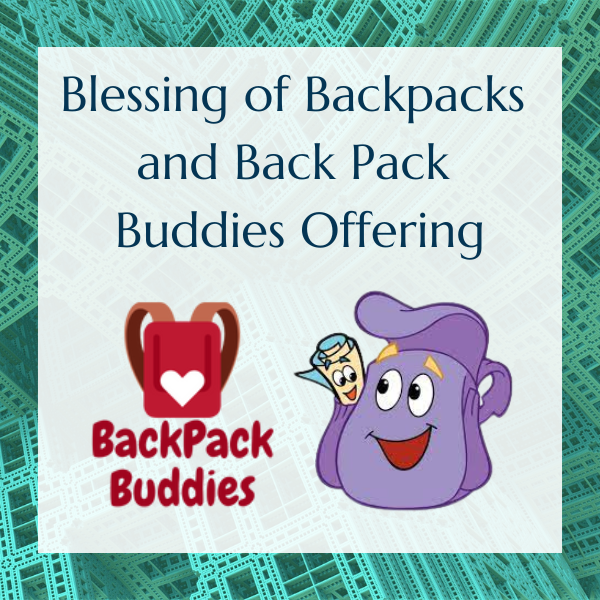 Blessing of the Backpacks / BackPack Buddies Offering