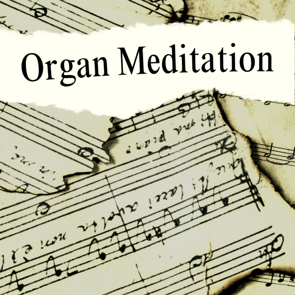 Organ Meditation for Holy Tuesday - St. Paul's